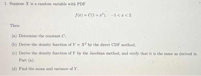 Solved 1. Suppose X is a random variable with PDF | Chegg.com
