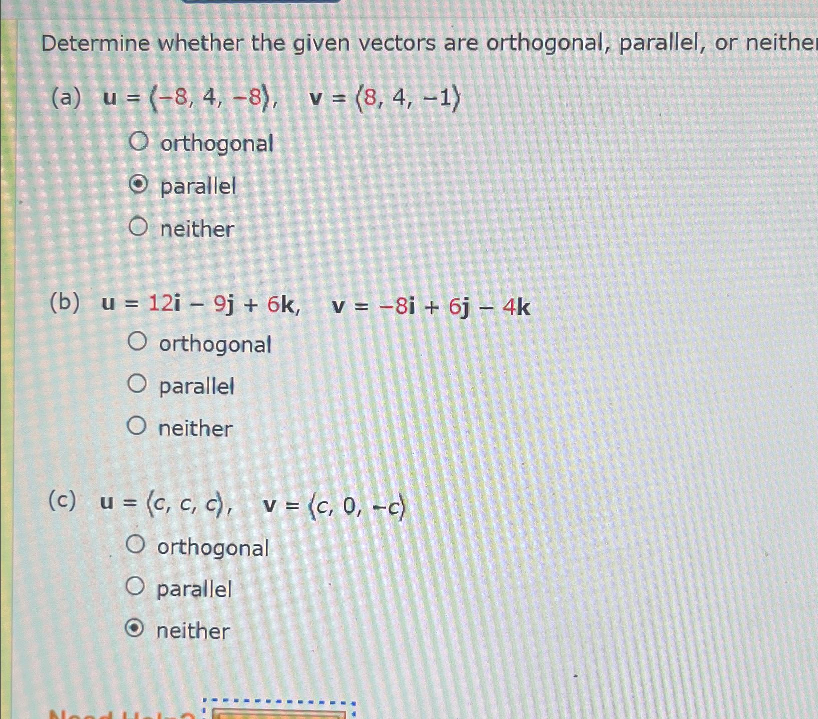 Solved Determine Whether The Given Vectors Are Orthogonal, | Chegg.com