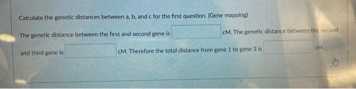 Solved Calculate the genetic distances between a, b, and for | Chegg.com
