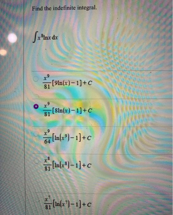 Solved Find The Indefinite Integral Sxnx De 91n X 1 Chegg Com