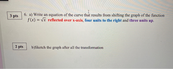 Solved 3 pts 6. a) Write an equation of the curve that | Chegg.com