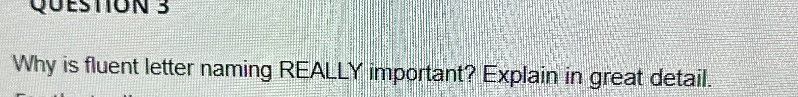 Solved Why is fluent letter naming REALLY important? Explain | Chegg.com