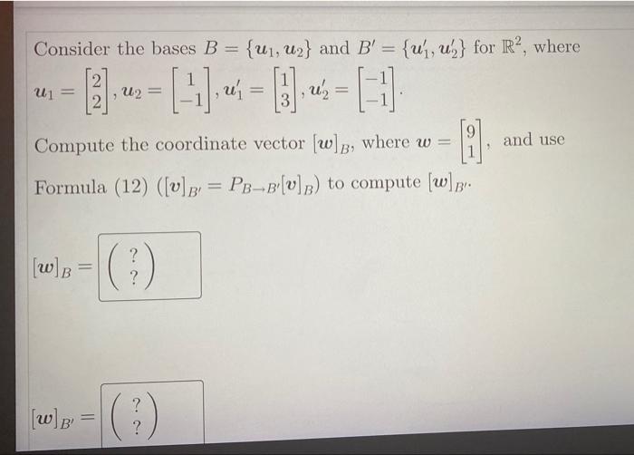 Solved Consider The Bases B = {₁, ₂} And B' = {u, U₂} For | Chegg.com