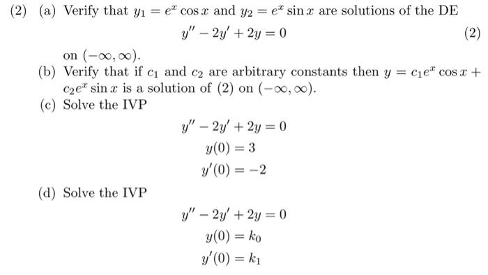 Solved 2 A Verify That Y₁ E Cos X And Y2 E Sinx Are