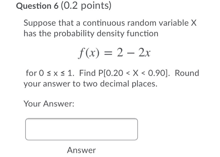 Solved Question 6 (0.2 points) Suppose that a continuous | Chegg.com