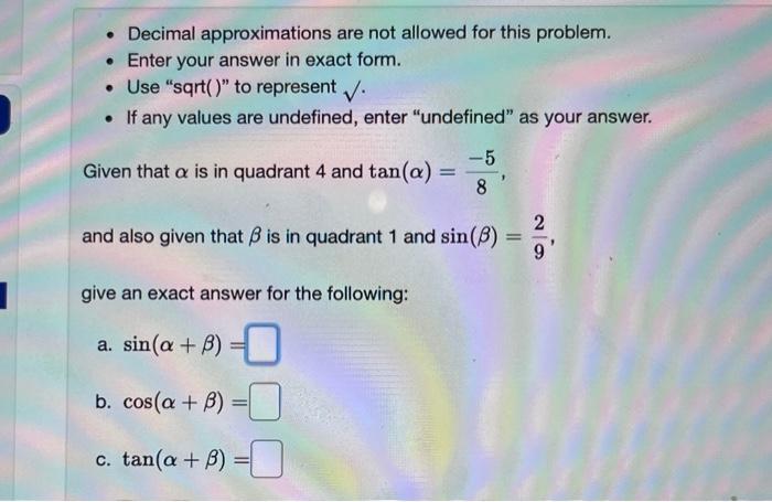 Solved - Decimal approximations are not allowed for this | Chegg.com