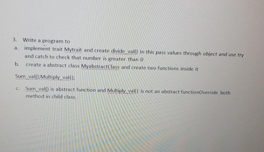 3. Write a program to a. implement trait Mytrait and | Chegg.com