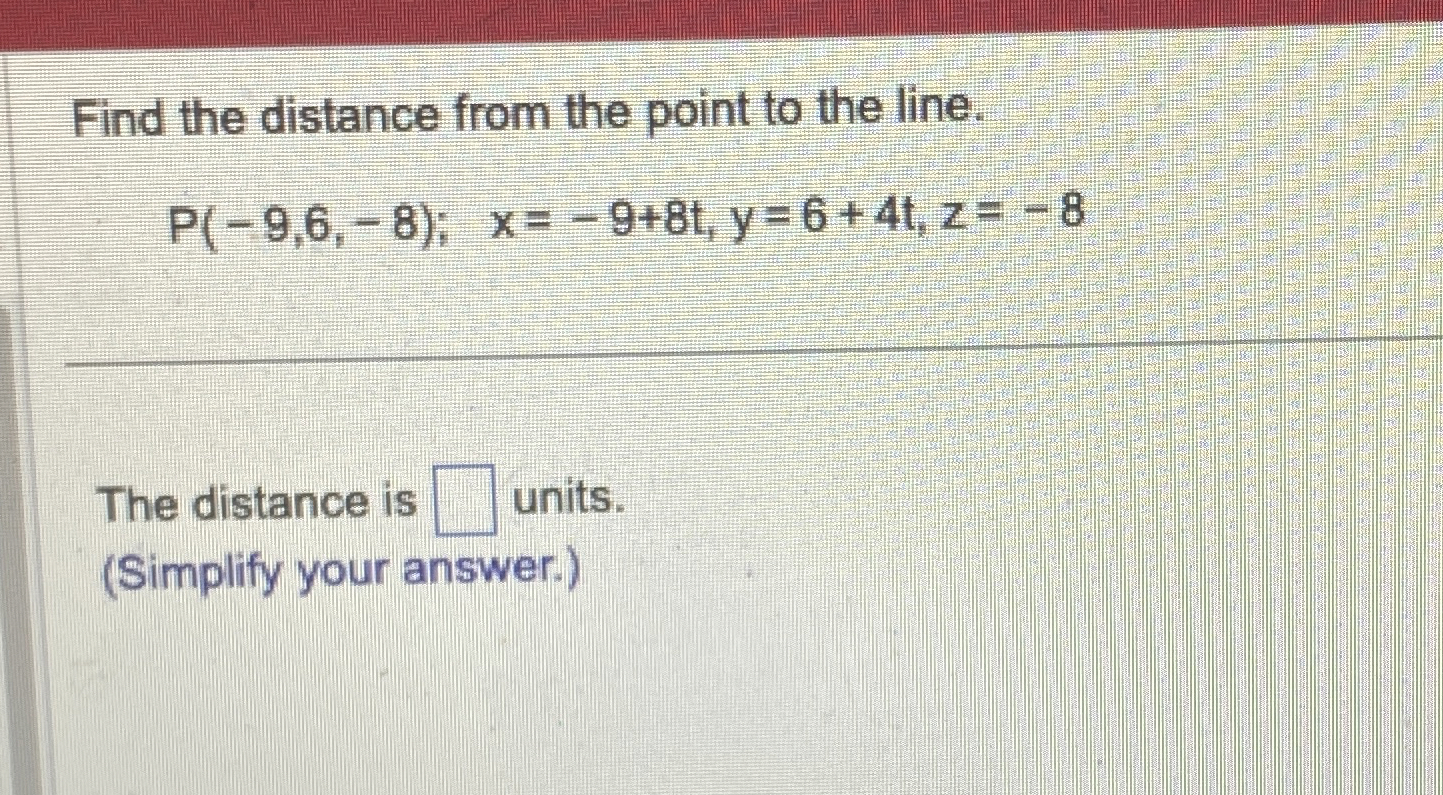 Solved Find the distance from the point to the | Chegg.com