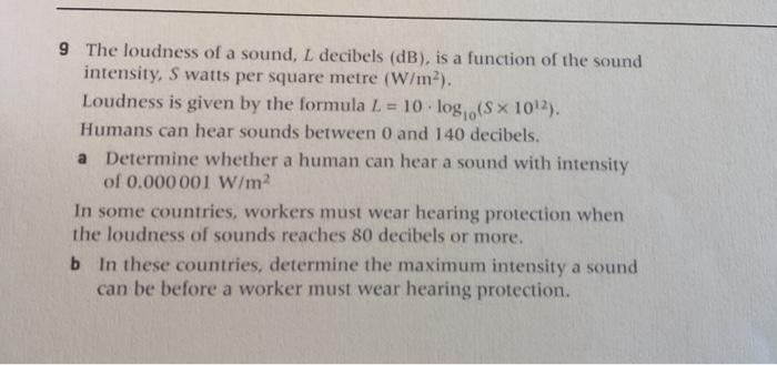 Solved 9 The loudness of a sound, L decibels (dB), is a | Chegg.com