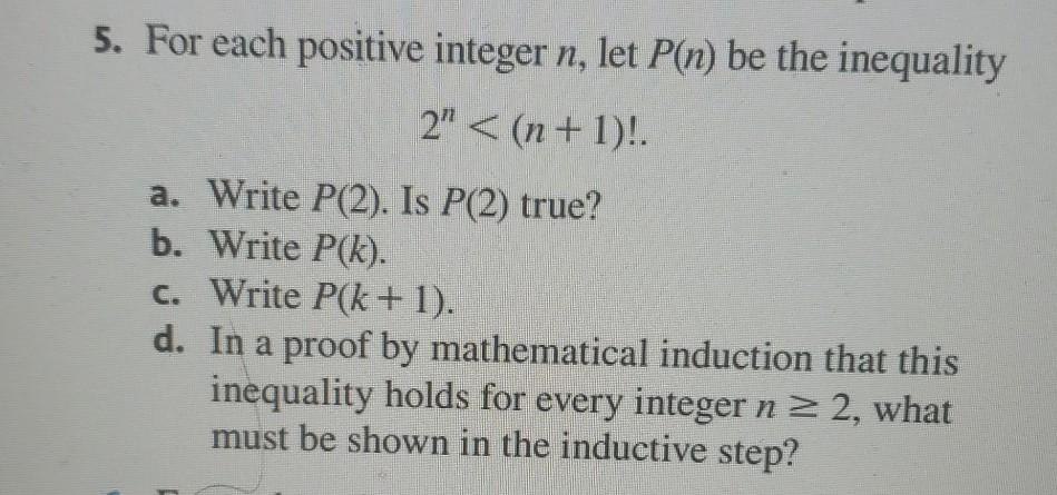Solved 5. For each positive integer n, let P(n) be the | Chegg.com