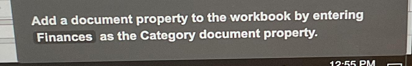 Solved Add a document property to the workbook by entering | Chegg.com