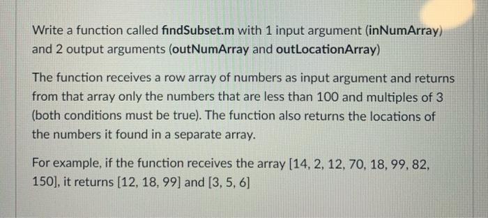 Solved Write a function called findSubset.m with 1 input | Chegg.com