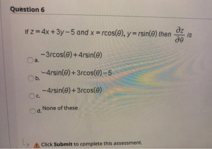 Solved Question 6 If Z 4x 3y 5 And X Rcos 2 Y Rsin E Chegg Com