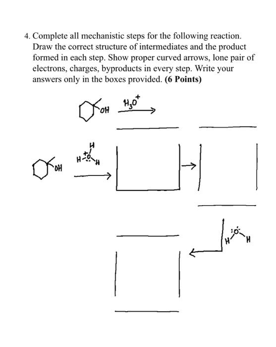 Solved 4. Complete all mechanistic steps for the following | Chegg.com