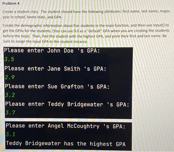 Solved Problem 4 Create a student class. The student should | Chegg.com