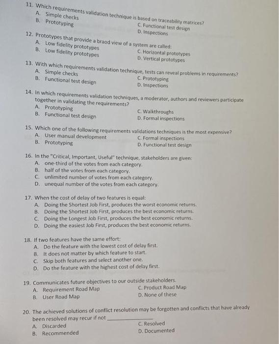 11. Which requirements validation technique is based on traceability matrices?
A. Simple checks
B. Prototyping
C. Functional