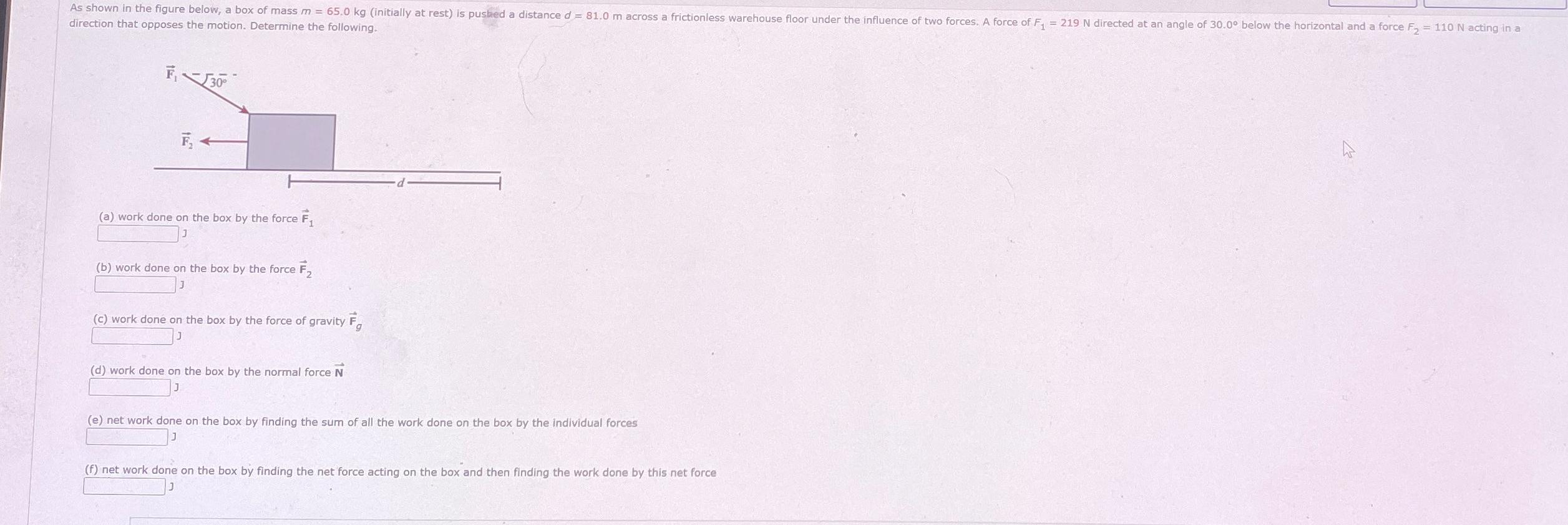 Solved (a) ﻿work done on the box by the force vec(F)1(b) | Chegg.com