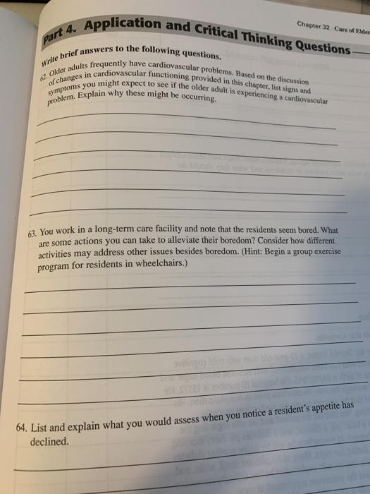 Chapter 32 Care of yer Part 4. Application and Critical Thinking Questions Write brief answers to the following questions. 2