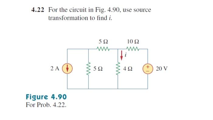 Solved 4.22 For the circuit in Fig. 4.90, use source | Chegg.com