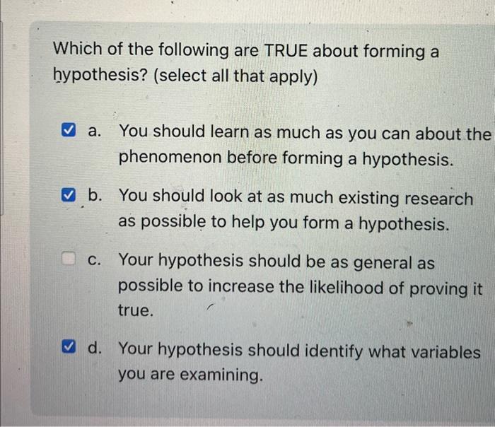 forming a hypothesis is accomplished through reasoning. next question