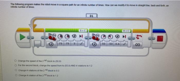 Solved The following program makes the robot move in a | Chegg.com