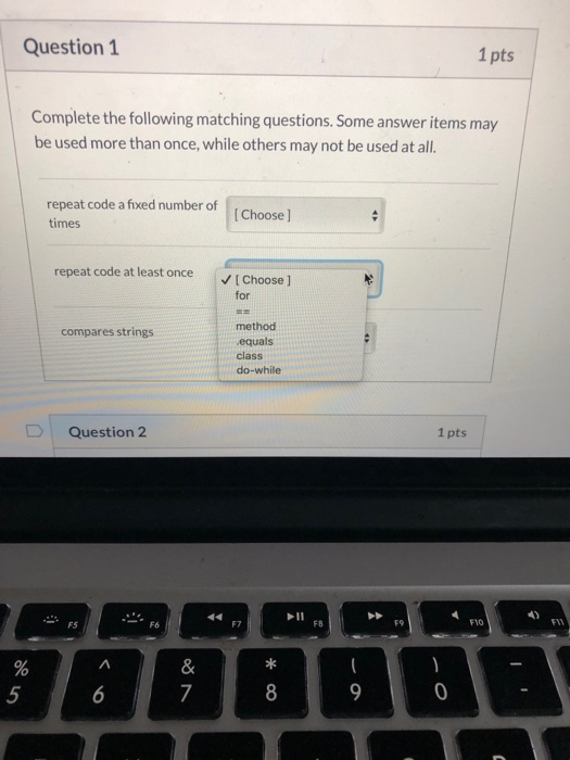 Question 1 1 pts Complete the following matching questions. Some answer items may be used more than once, while others may no