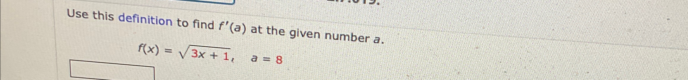 Solved Use this definition to find f'(a) ﻿at the given | Chegg.com