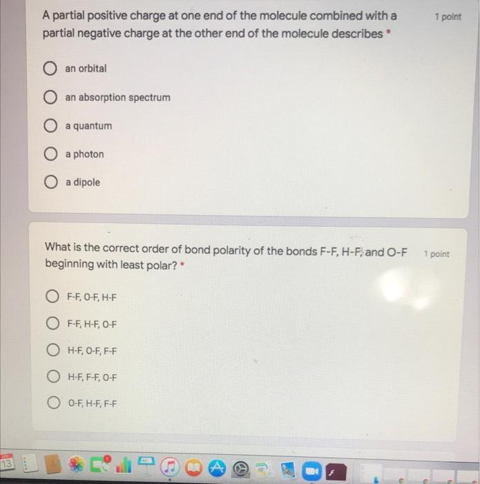 Solved 1 point A partial positive charge at one end of the | Chegg.com