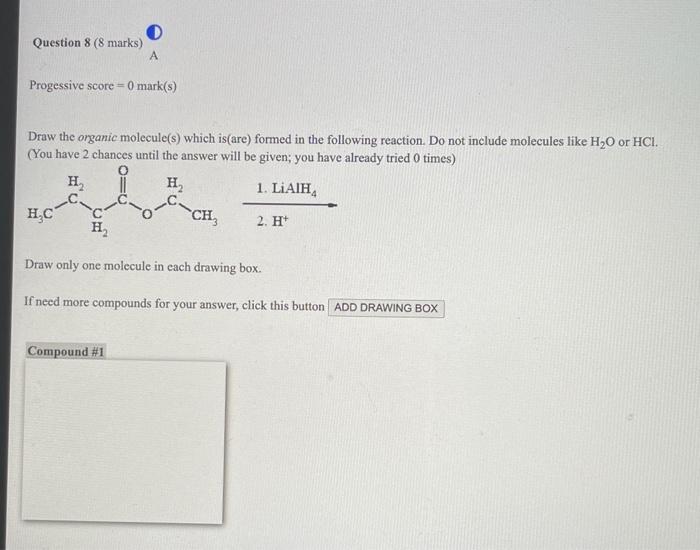 Draw the organic molecule(s) which is(are) formed in the following reaction. Do not include molecules like \( \mathrm{H}_{2} 