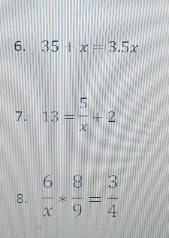 Solved 6. 35 +x= 3.5x 5 7.13 1 + 2 20 6 8 3 8 . X 9 4 | Chegg.com