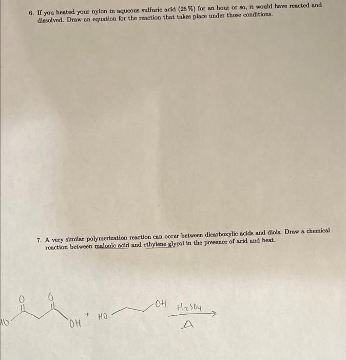 Solved 6. If you heated your nylon in aqueous sulfuric acid