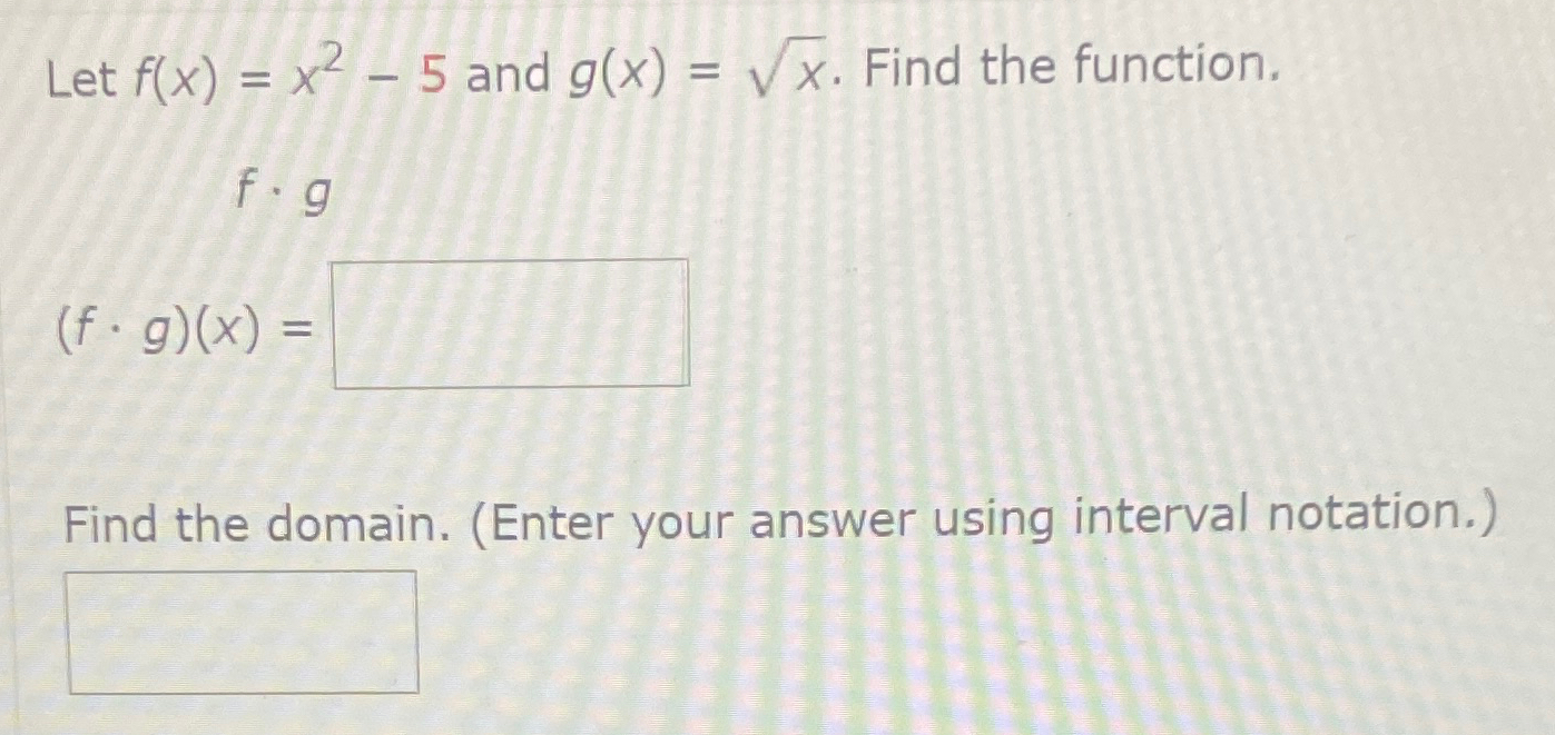 Solved Let F X X2 5 ﻿and G X X2 ﻿find The