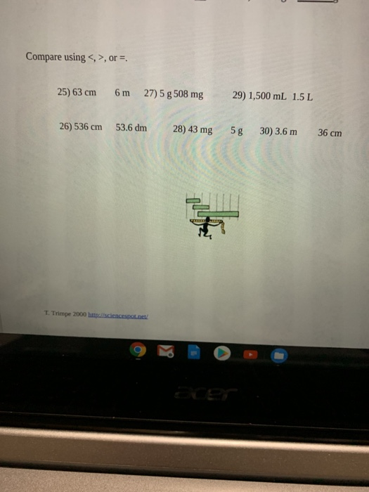 Solved Compare using , or = 25) 63 cm 6m 27) 5 g 508 mg | Chegg.com