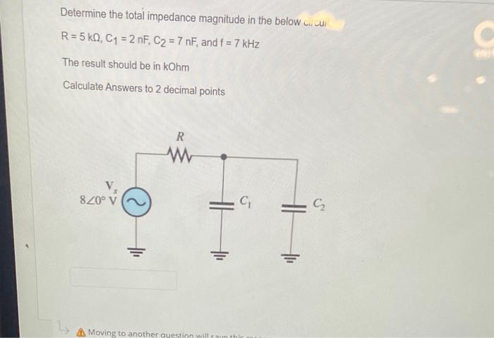 Solved Determine the total impedance magnitude in the below | Chegg.com