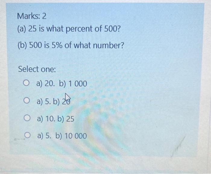 solved-marks-2-a-25-is-what-percent-of-500-b-500-is-5-chegg