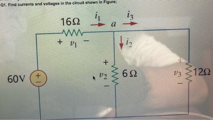 Solved Q1. Find currents and voltages in the circuit shown | Chegg.com