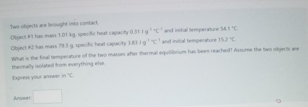 Solved Two Objects Are Brought Into Contact. Object #1 Has | Chegg.com