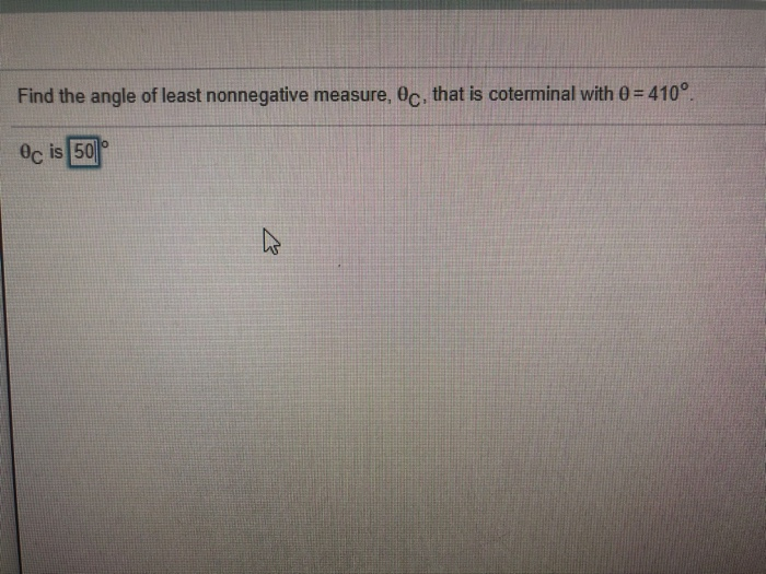 Solved Find the angle of least nonnegative measure, 0c, that