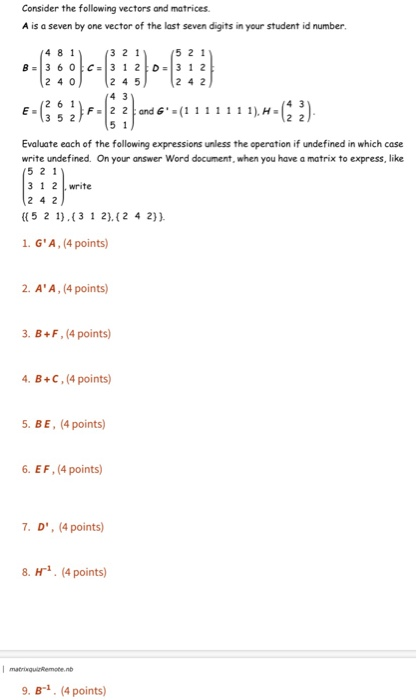 Solved Consider the following vectors and matrices A is a | Chegg.com