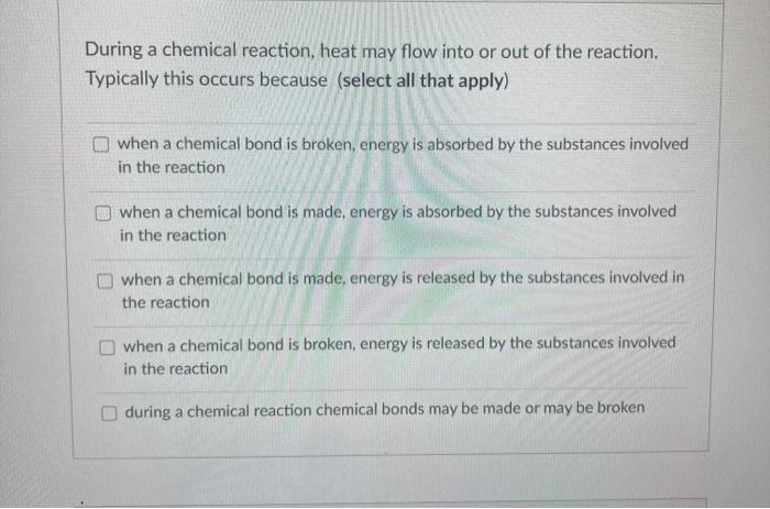 solved-during-a-chemical-reaction-heat-may-flow-into-or-out-chegg