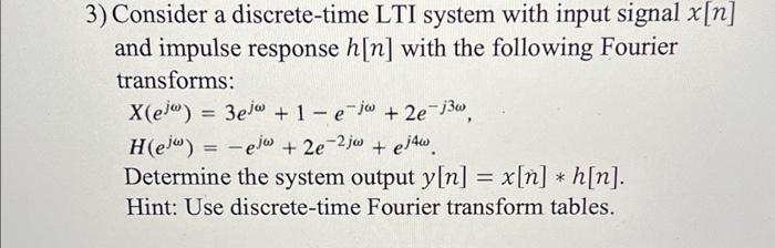 Solved 3) Consider a discrete-time LTI system with input | Chegg.com