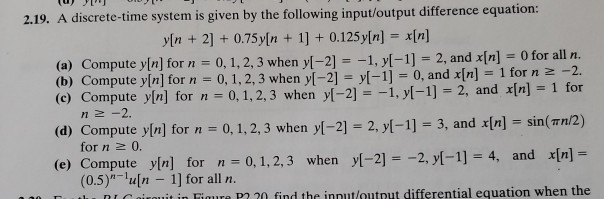 Solved 2.19. A discrete-time system is given by the | Chegg.com