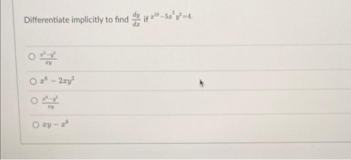 Differentiate implicitly to find if lo if 2¹0-52¹ y²=4. zy Oz³ - 2xy² zy-2³