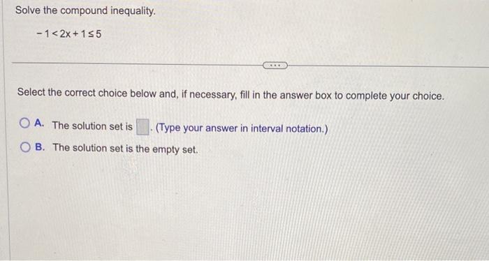 Solved Solve the compound inequality. −1