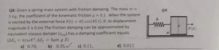 Solved QA: Given a spring mass system with friction damping. | Chegg.com