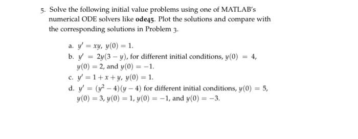 Solved 5. Solve the following initial value problems using | Chegg.com