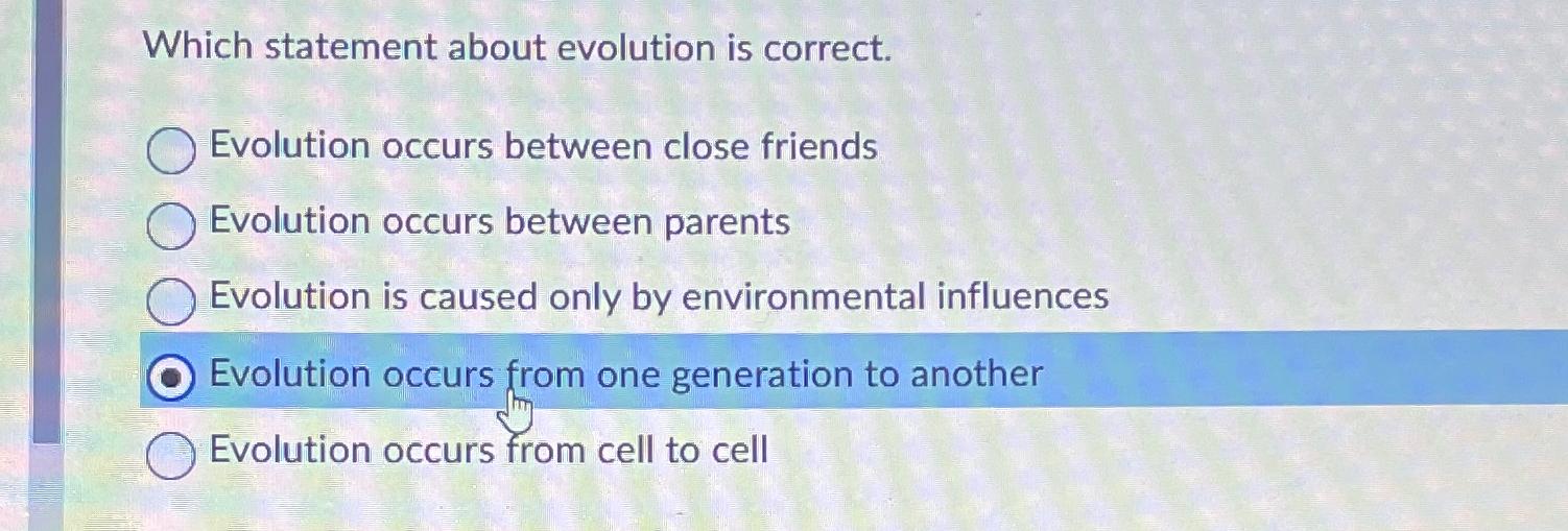 Solved Which statement about evolution is correct.Evolution | Chegg.com