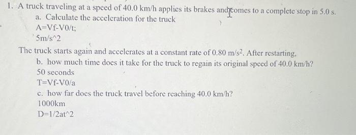 Solved 1. A Truck Traveling At A Speed Of 40.0 Km/h Applies | Chegg.com