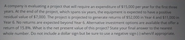 A company is evaluating a project that will require | Chegg.com
