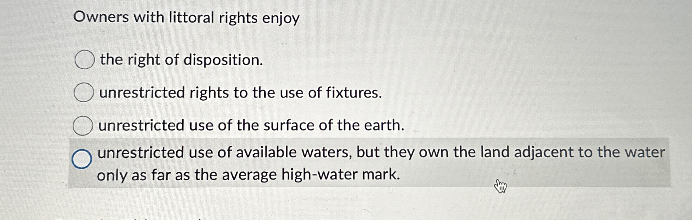 Solved Owners with littoral rights enjoythe right of | Chegg.com